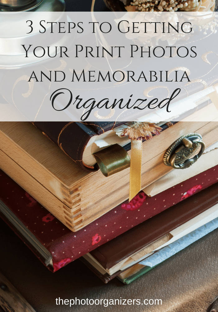 3 Steps to Get Your Print Photos and Memorabilia Organized | ThePhotoOrganizers.com