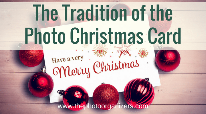 The Tradition of the Photo Christmas Card | ThePhotoOrganizers.com