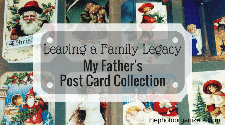 Leaving a Family Legacy: My Father's Postcard Collection | ThePhotoOrganizers.com