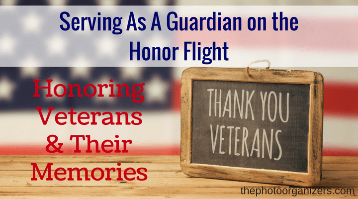 Serving As A Guardian On An Honor Flight: Honoring the Veterans & their Memories | ThePhotoOrganizers.com