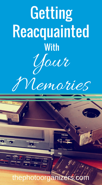 Getting Reacquainted with Your Memories | ThePhotoOrganizers