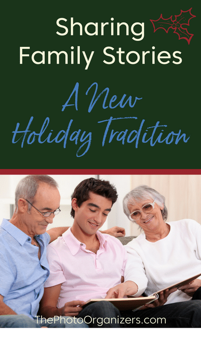 Sharing Family Stories: A New Holiday Tradition | ThePhotoOrganizers.com