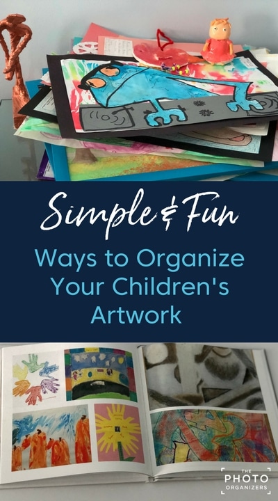 Simple & Fun Ways To Organize Your Children's Artwork | ThePhotoOrganizers.com