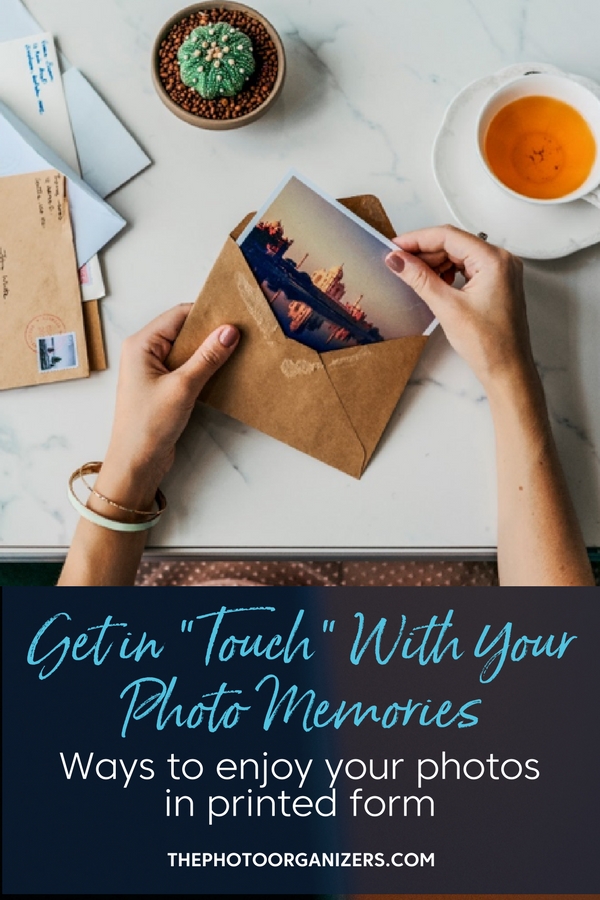 Get in “Touch” With Your Photo Memories: Ways to enjoy your photos in printed form | ThePhotoOrganizers.com