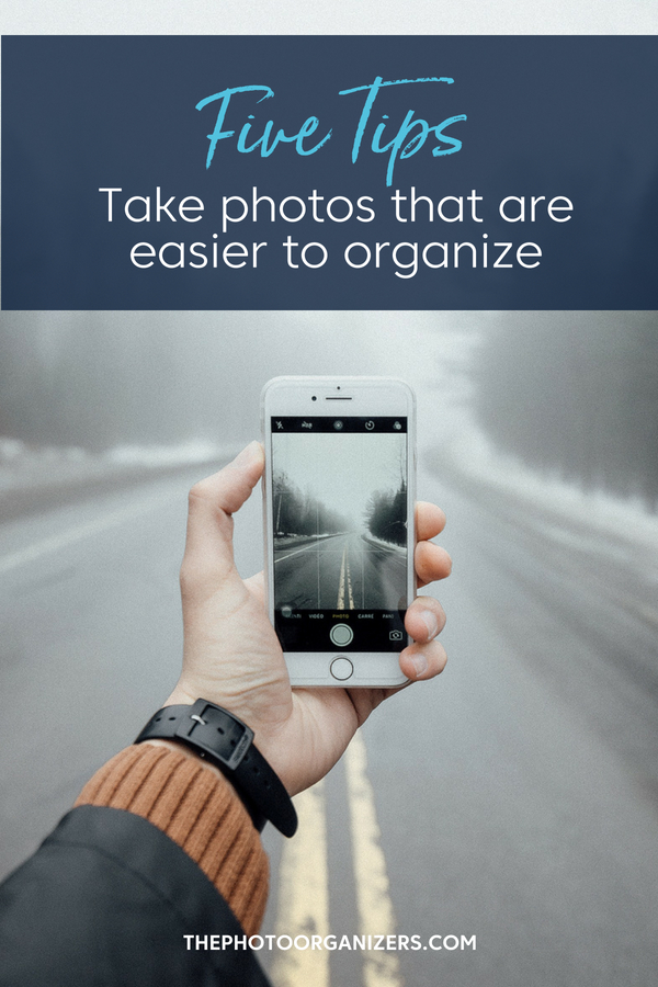 Five Tips To Take Photos That Are Easier to Organize | ThePhotoOrganizers.com