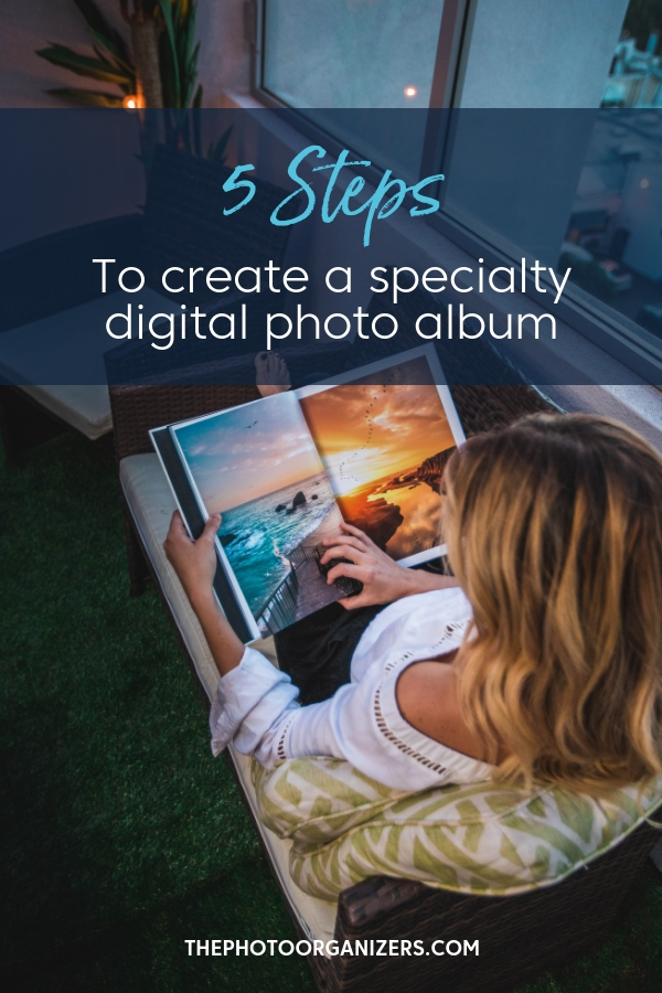 5 Steps to Create a Specialty Digital Photo Album