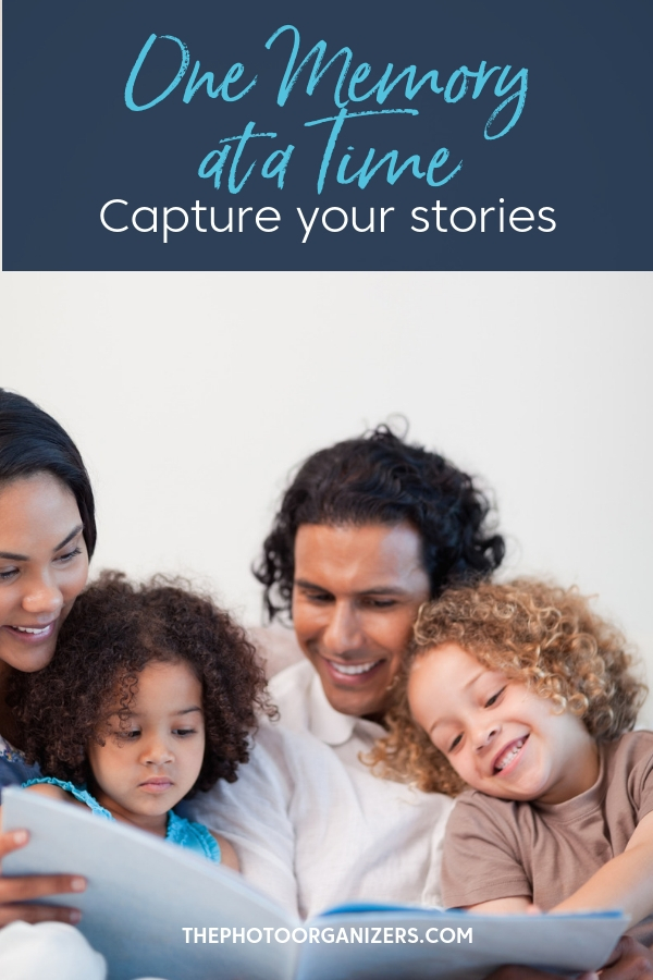 One Memory at a Time: Capture Your Stories | ThePhotoOrganizers.com