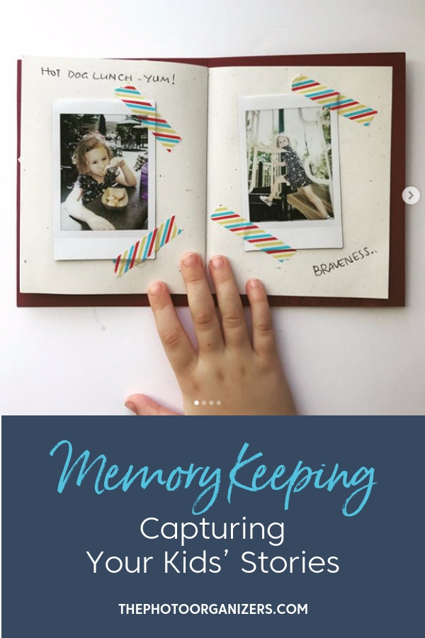 Memory Keeping: Capturing Your Kids’ Stories | ThePhotoOrganizers.com