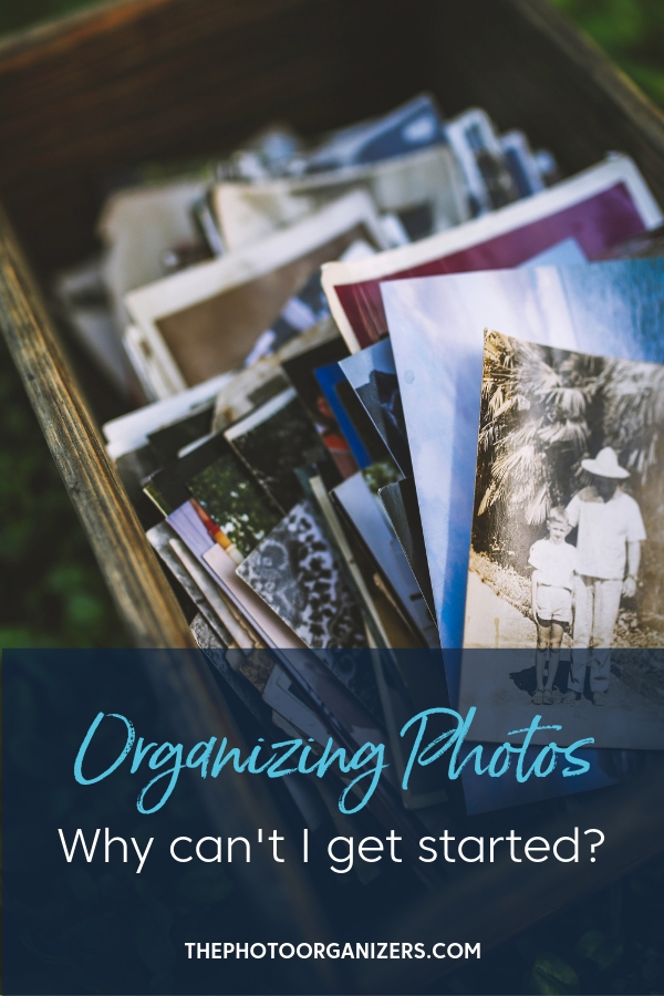 Organizing Photos: Why Can't I Get Started? | ThePhotoOrganizing.com