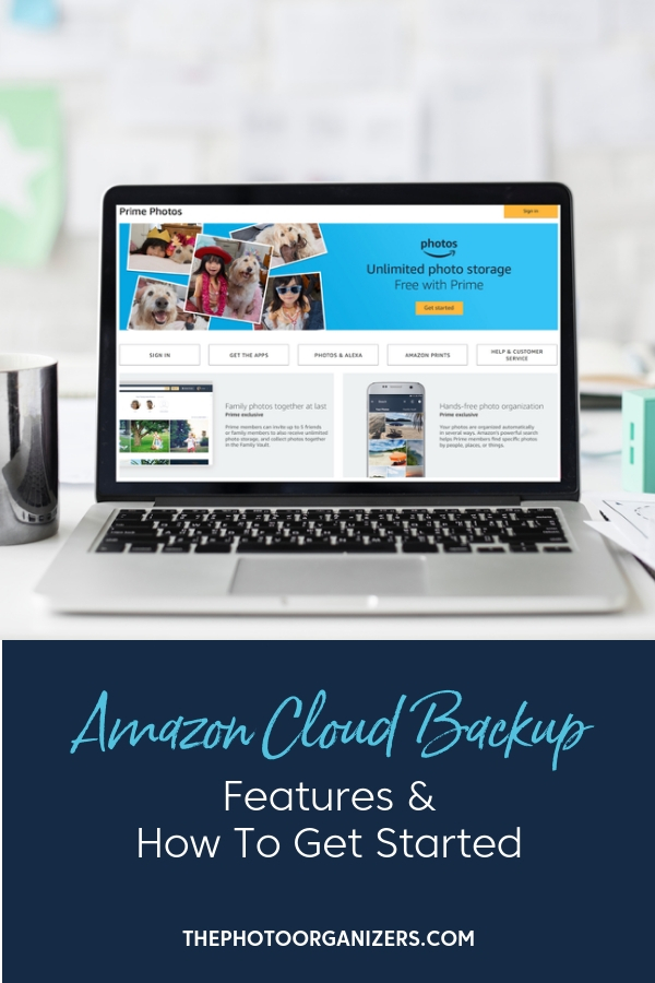 Amazon Cloud Backup: Features and How To Get Started | ThePhotoOrganizers.com