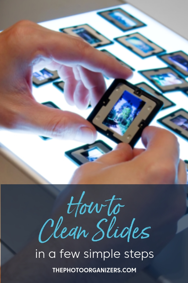 How to Clean Slides | ThePhotoOrganizers.com